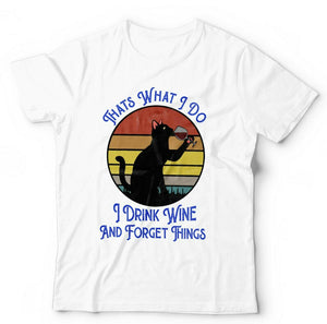 I Drink Wine And Forget Things Tshirt Unisex