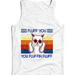 Fluff You You Fluffin' Fluff 2 Ladies Vest Tank Top