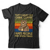 That's What I Do Drink Coffee Hate People Bear Tshirt Unisex & Kids