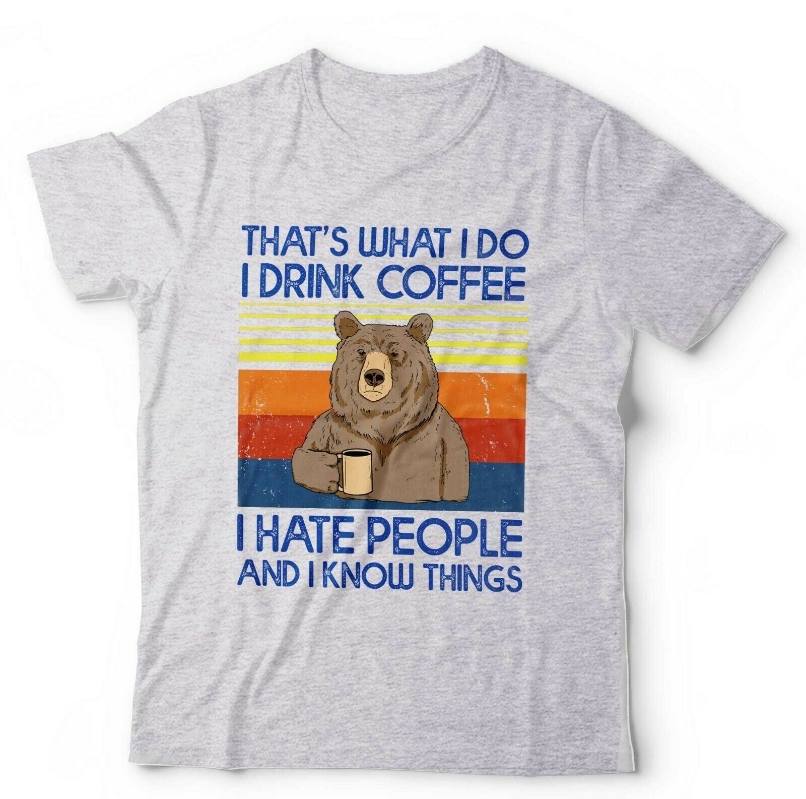 That's What I Do Drink Coffee Hate People Bear Tshirt Unisex & Kids