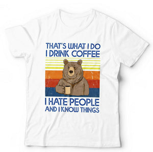 That's What I Do Drink Coffee Hate People Bear Tshirt Unisex & Kids