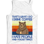 That's What I Do Drink Coffee Hate People Bear Ladies Vest Tank Top