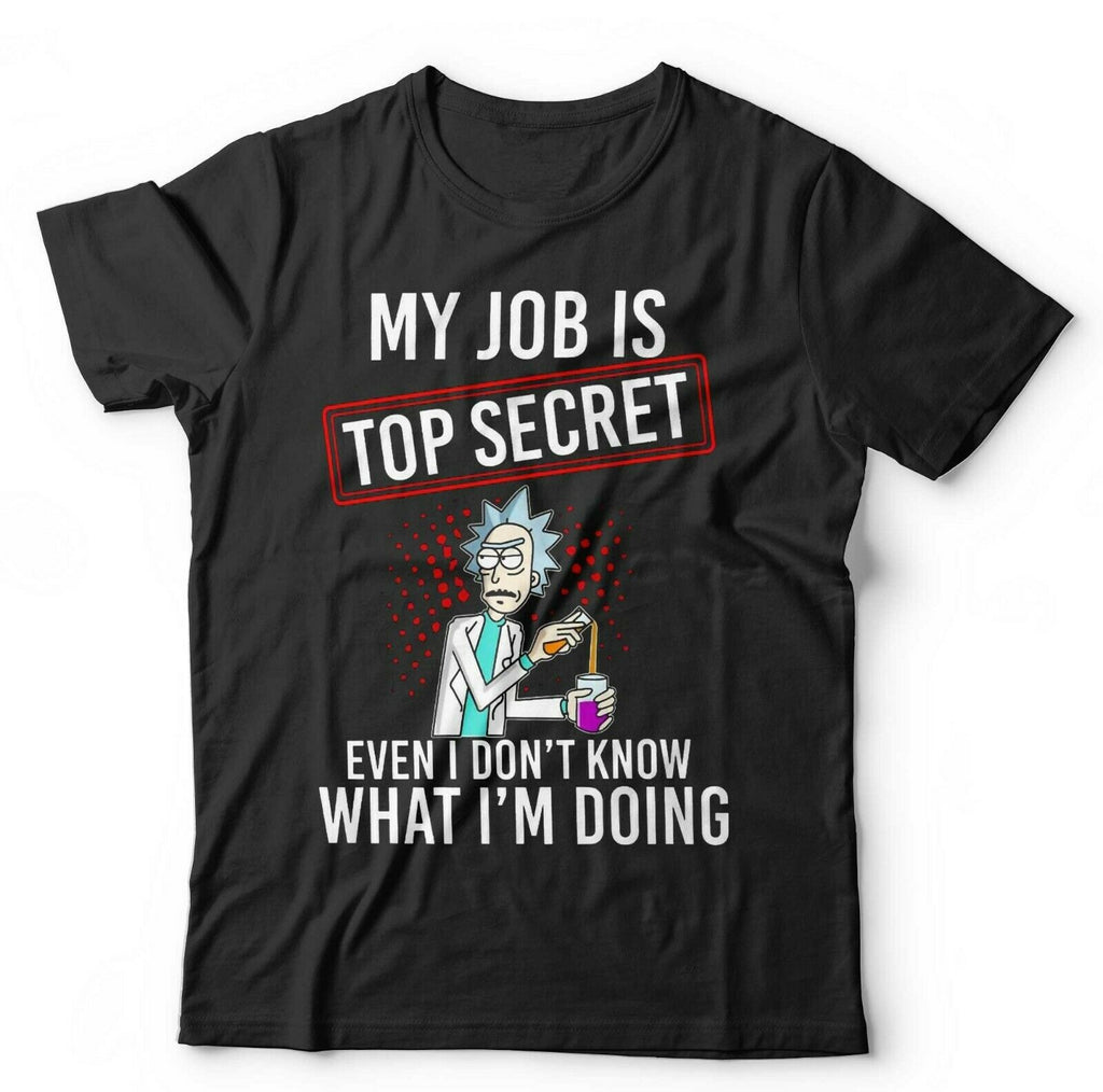 My Job Is Top Secret Tshirt Unisex