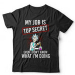 My Job Is Top Secret Tshirt Unisex