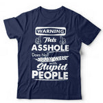 Warning This A**hole Doesn’t Play Well With Stupid People Tshirt Unisex