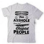 Warning This A**hole Doesn’t Play Well With Stupid People Tshirt Unisex