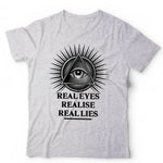 Real Eyes Realise Real Lies Tshirt Unisex & Kids