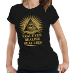 Real Eyes Realise Real Lies Tshirt Fitted Ladies