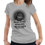 Real Eyes Realise Real Lies Tshirt Fitted Ladies