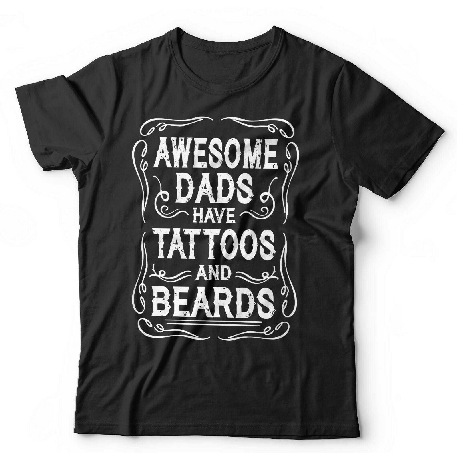 Awesome Dads Have Tattoos & Beards Tshirt Unisex