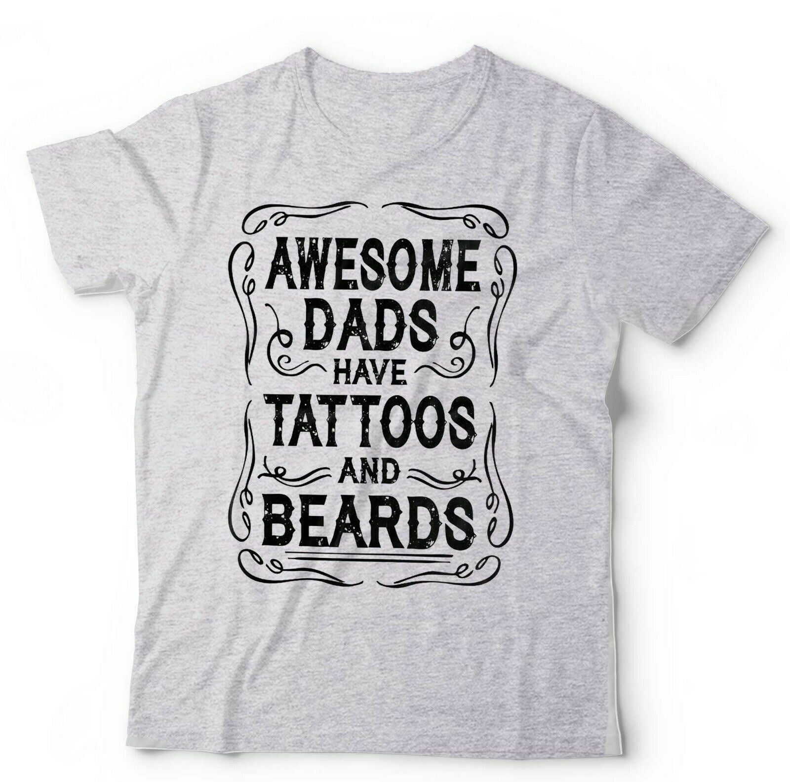 Awesome Dads Have Tattoos & Beards Tshirt Unisex