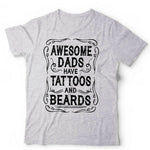 Awesome Dads Have Tattoos & Beards Tshirt Unisex