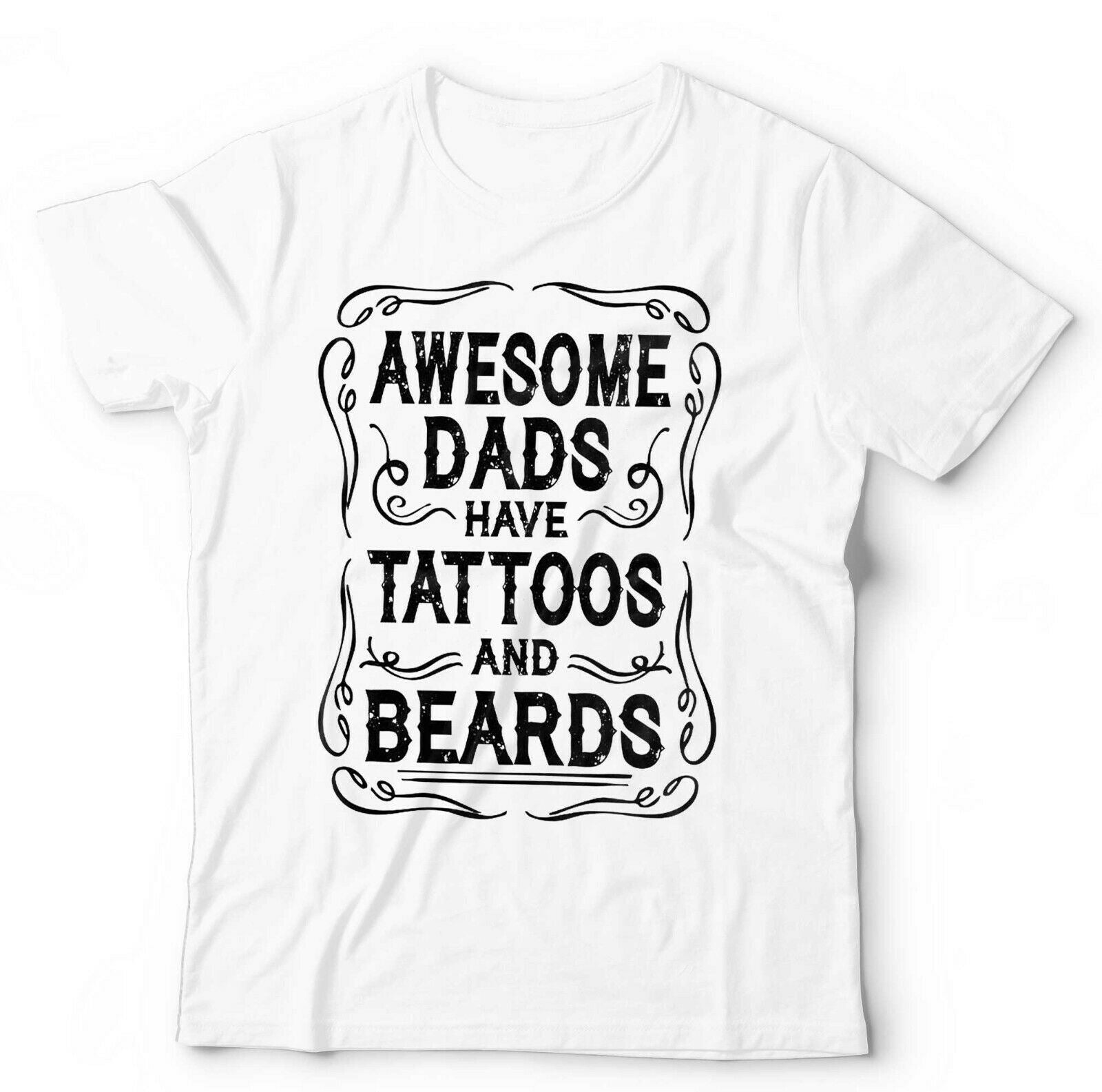 Awesome Dads Have Tattoos & Beards Tshirt Unisex