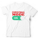 Christmas Mode On Tshirt Unisex & Kids