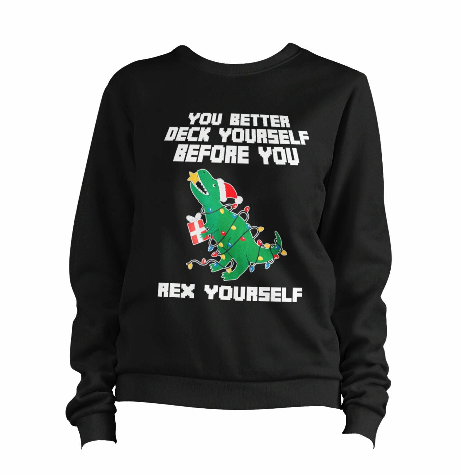 You Better Deck Yourself Sweatshirt