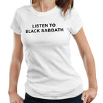 Listen To Black Sabbath Tshirt Fitted Ladies