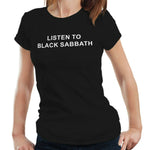 Listen To Black Sabbath Tshirt Fitted Ladies