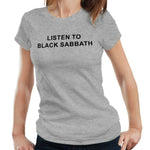 Listen To Black Sabbath Tshirt Fitted Ladies