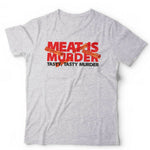 Meat Is Murder, Tasty Murder Tshirt Unisex