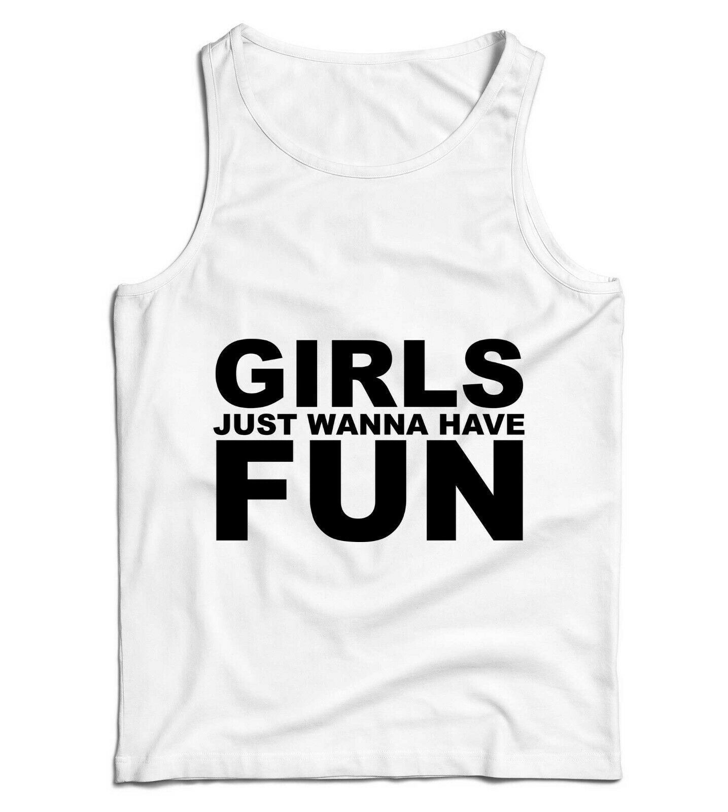 Girls Just Wanna Have Fun Ladies Vest Tank Top