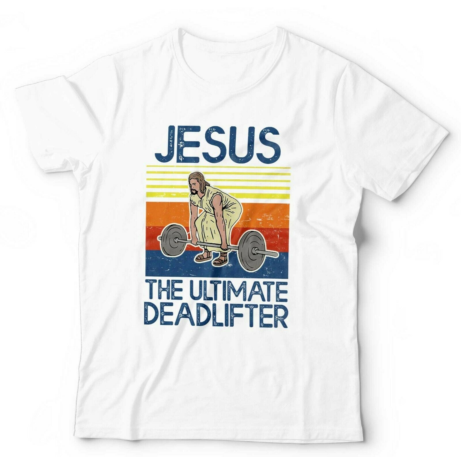 Jesus The Ultimate Deadlifter Tshirt Unisex