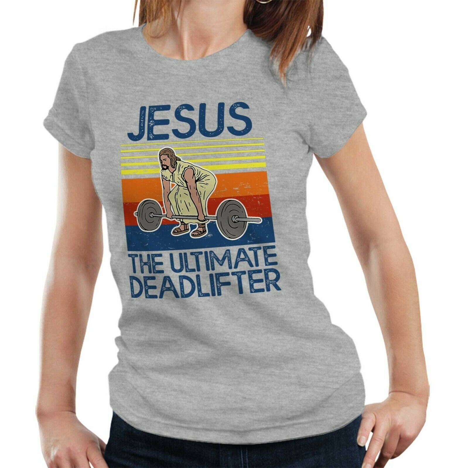 Jesus The Ultimate Deadlifter Tshirt Fitted Ladies