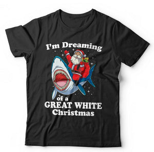 I'm Dreaming Of A Great White Christmas Tshirt Unisex & Kids