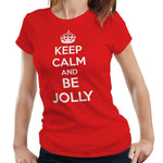 Keep Calm And Be Jolly Tshirt Fitted Ladies