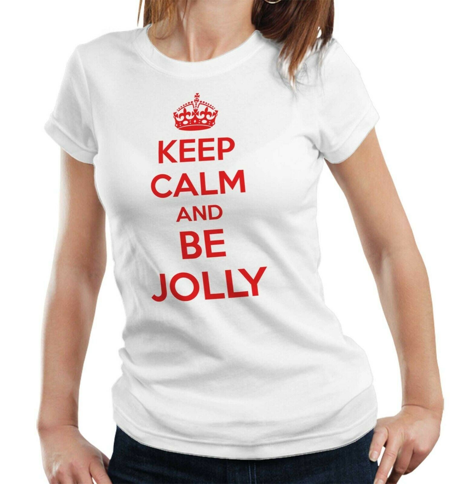 Keep Calm And Be Jolly Tshirt Fitted Ladies