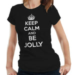 Keep Calm And Be Jolly Tshirt Fitted Ladies