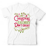 Christmas Calories Don't Count Tshirt Unisex