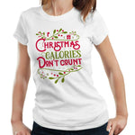 Christmas Calories Don't Count Tshirt Fitted Ladies