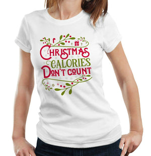 Christmas Calories Don't Count Tshirt Fitted Ladies