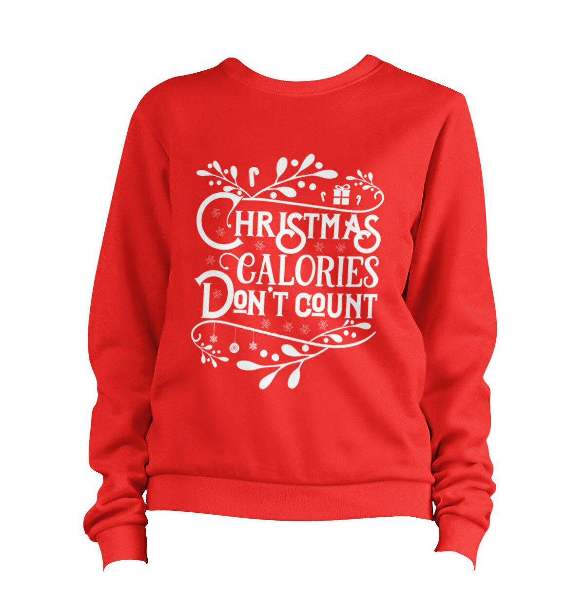 Christmas Calories Don't Count Sweatshirt