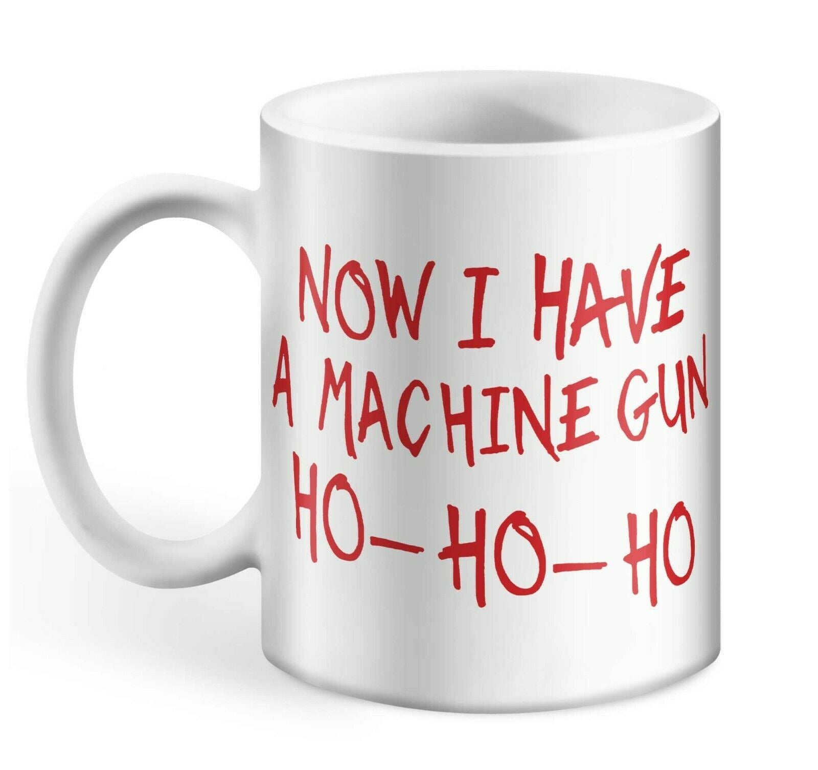 Now I Have A Machine Gun Ho-Ho-Ho Mug