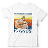 My Favourite Chord Is Gsus Tshirt Unisex