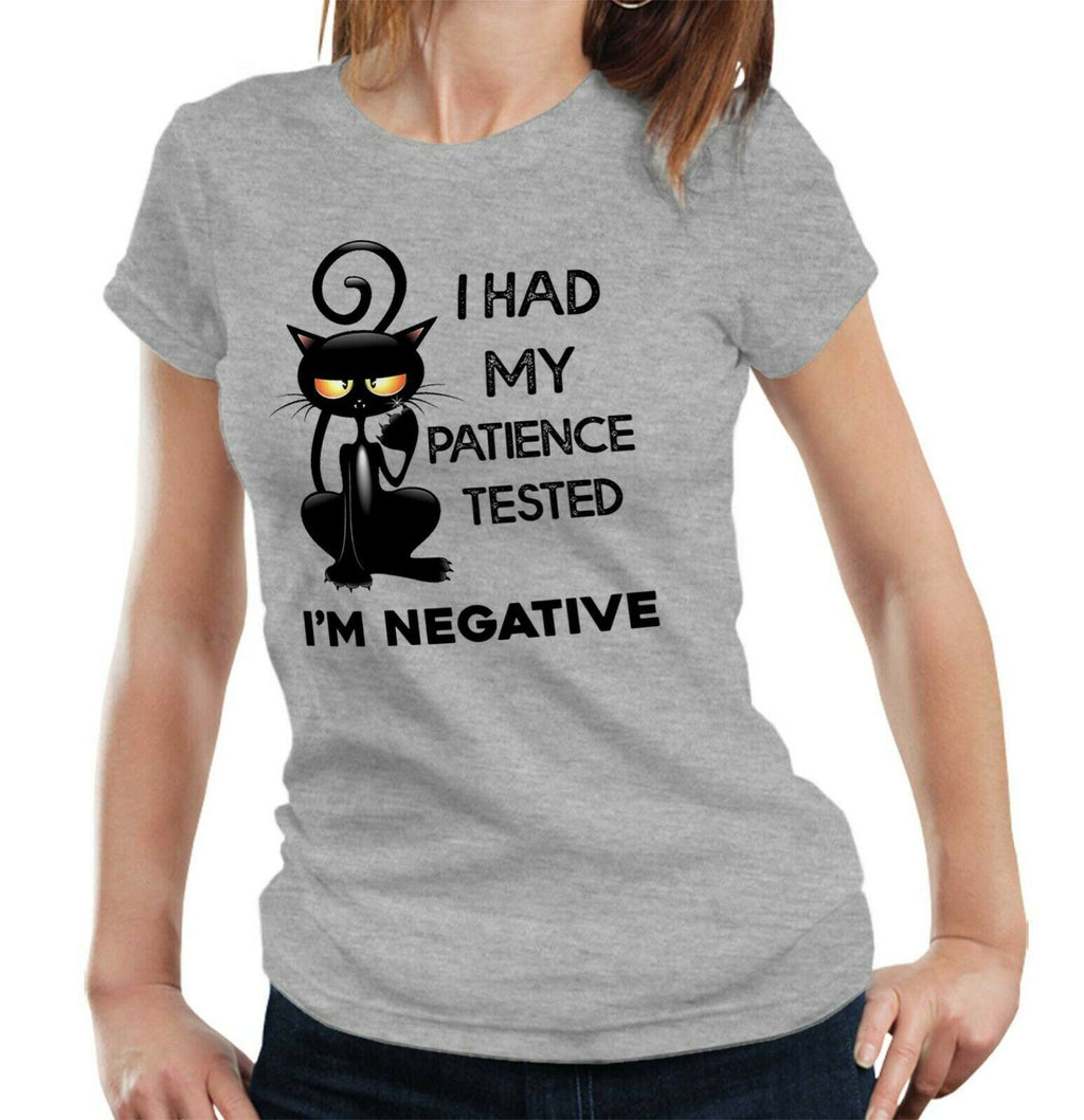 I Had My Patience Tested I'm Negative Tshirt Fitted Ladies