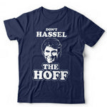 Don't Hassle The Hoff Tshirt Unisex & Kids