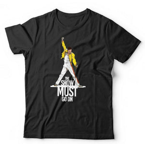 The Show Must Go On Tshirt Unisex & Kids