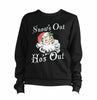 Snow's Out Ho's Out Sweatshirt