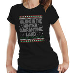 Walking In A Winter Quarantine Land Tshirt Fitted Ladies