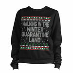 Walking In A Winter Quarantine Land Sweater