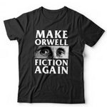 Make Orwell Fiction Again Tshirt Unisex & Kids