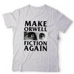 Make Orwell Fiction Again Tshirt Unisex & Kids