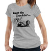 Keep On Truckin' Tshirt Fitted Ladies