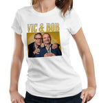 Vic & Bob Appreciation Tshirt Fitted Laides