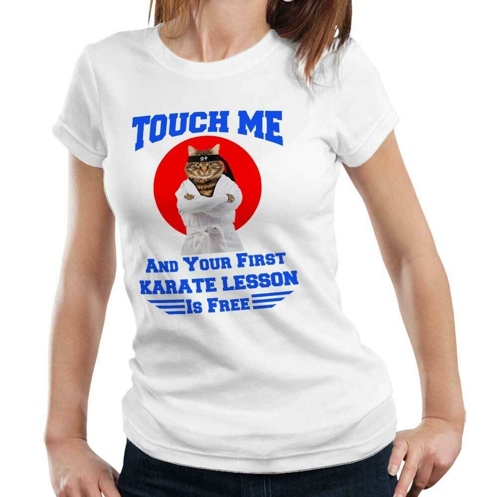 Touch Me And Your First Karate Lesson Is Free Tshirt Fitted Ladies