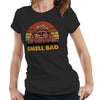 Smell Bad Tshirt Fitted Ladies