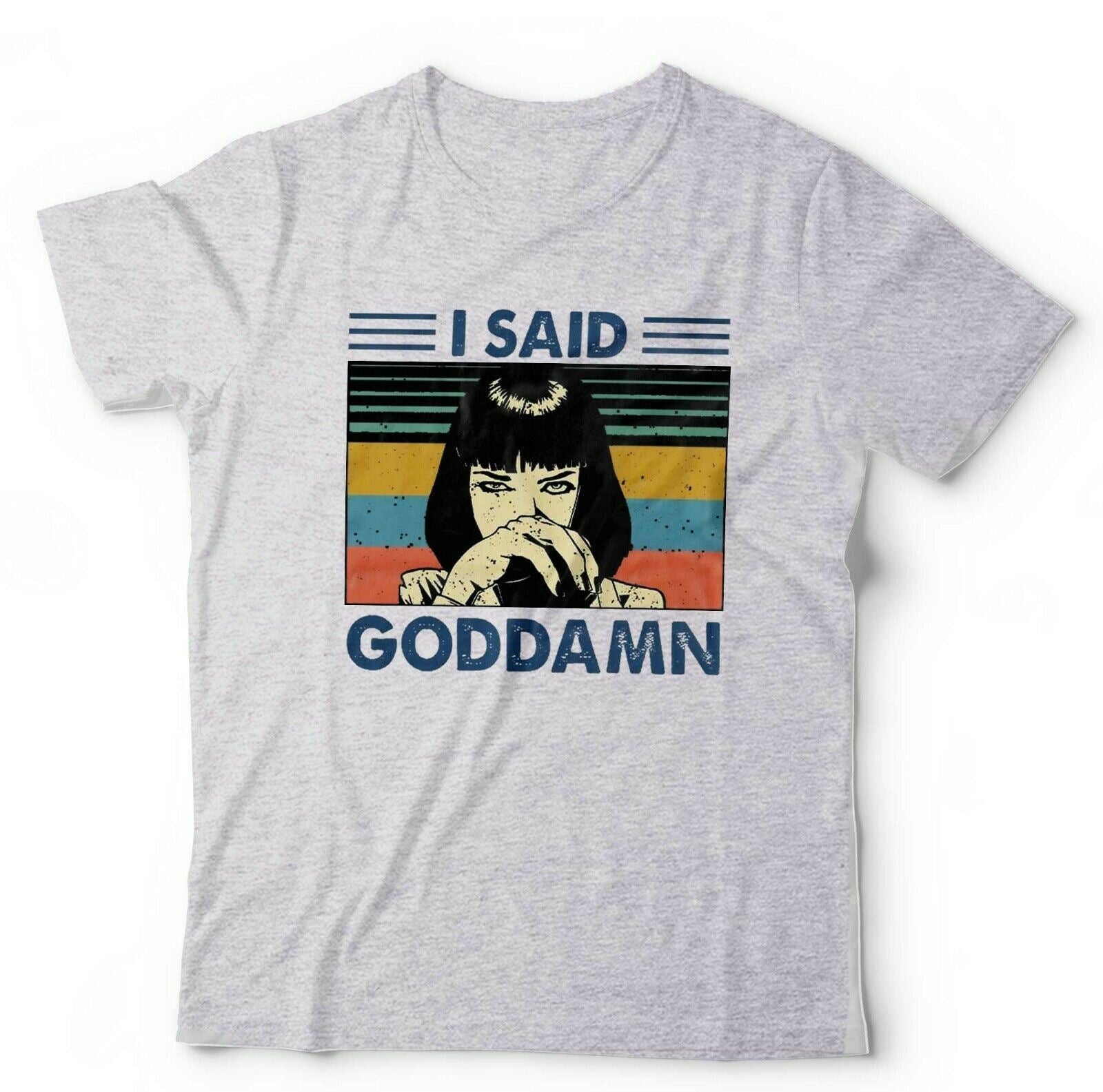 I Said God Damn Tshirt Unisex