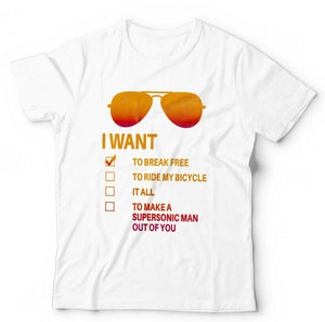 I Want To Break Free Sun Glasses Tshirt Unisex